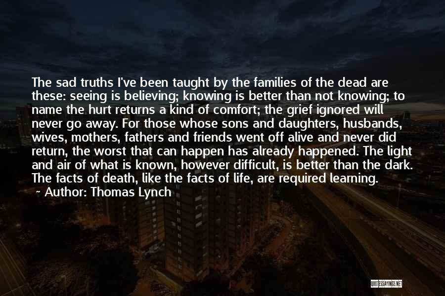 Life Death Sad Quotes By Thomas Lynch