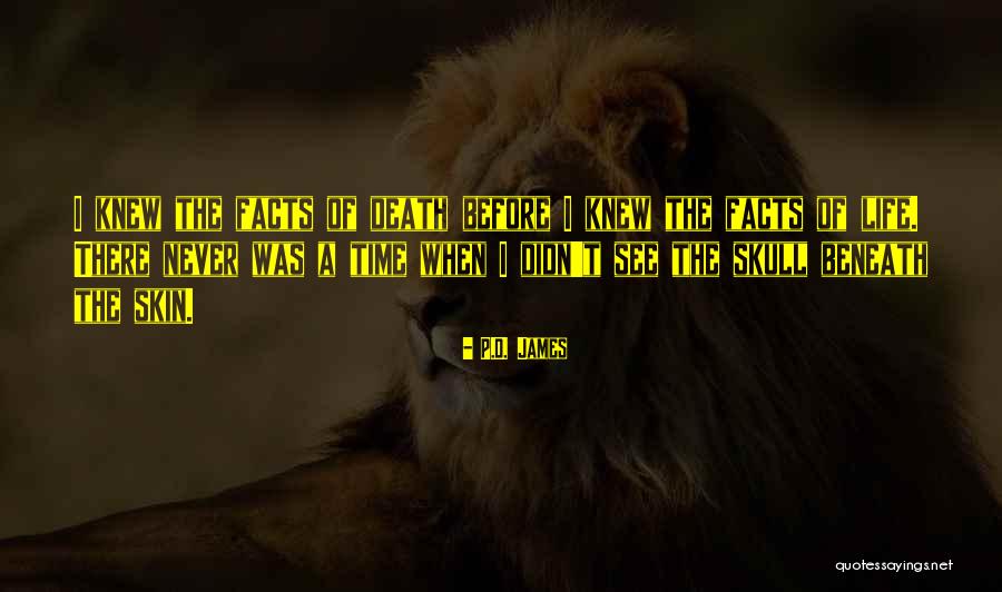Life Death Time Quotes By P.D. James Life Death Time Quotes By P.D. James