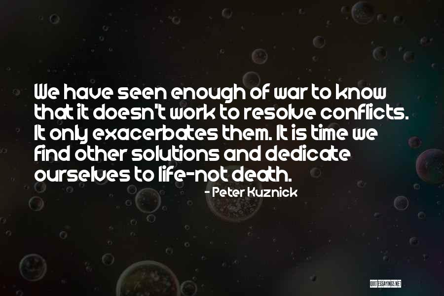 Life Death Time Quotes By Peter Kuznick Life Death Time Quotes By Peter Kuznick