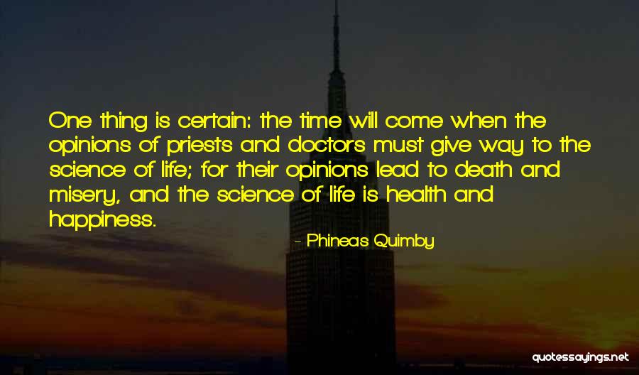 Life Death Time Quotes By Phineas Quimby Life Death Time Quotes By Phineas Quimby