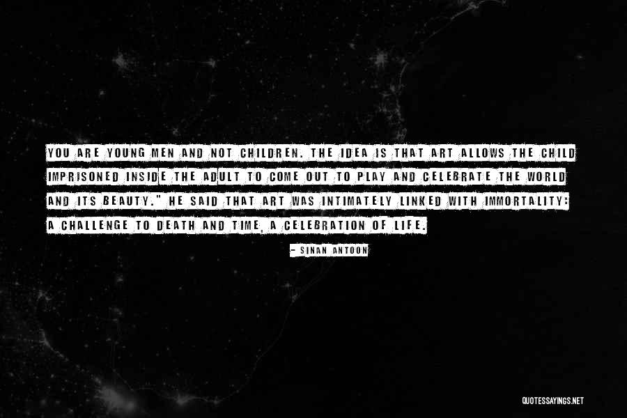 Life Death Time Quotes By Sinan Antoon Life Death Time Quotes By Sinan Antoon