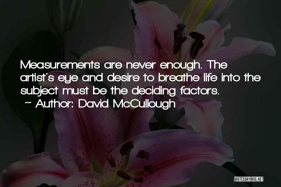 Life Deciding Quotes By David McCullough