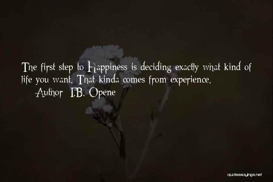 Life Deciding Quotes By I.B. Opene