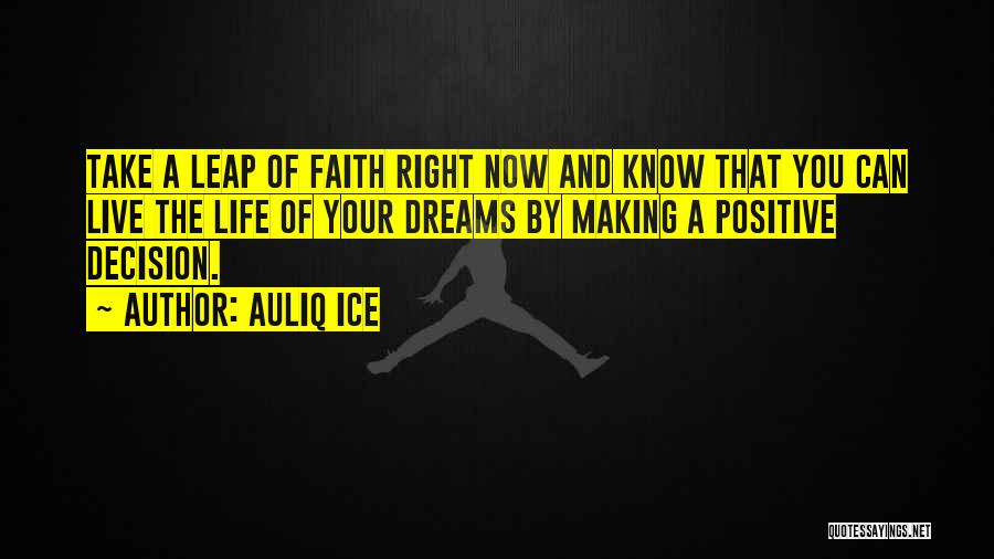 Life Decision Making Quotes By Auliq Ice