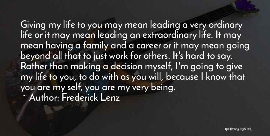 Life Decision Making Quotes By Frederick Lenz