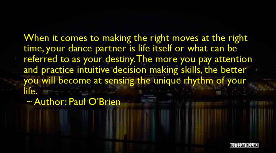 Life Decision Making Quotes By Paul O'Brien