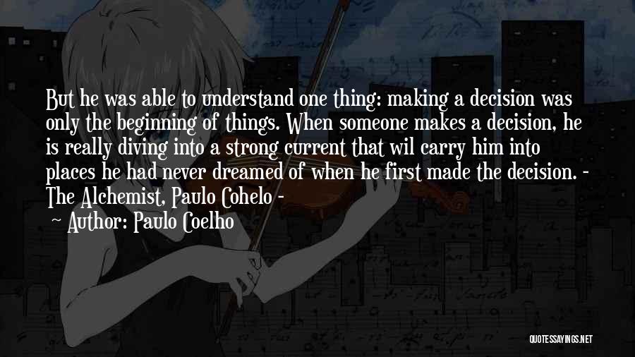 Life Decision Making Quotes By Paulo Coelho