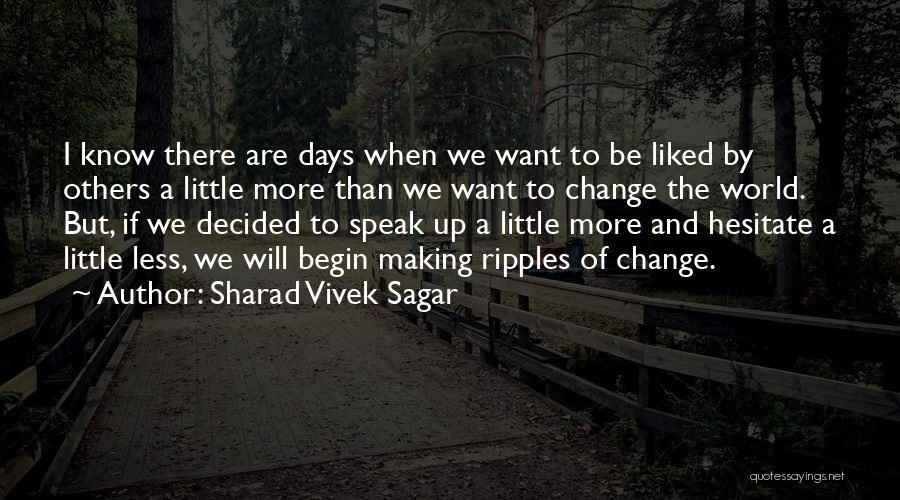 Life Decision Making Quotes By Sharad Vivek Sagar