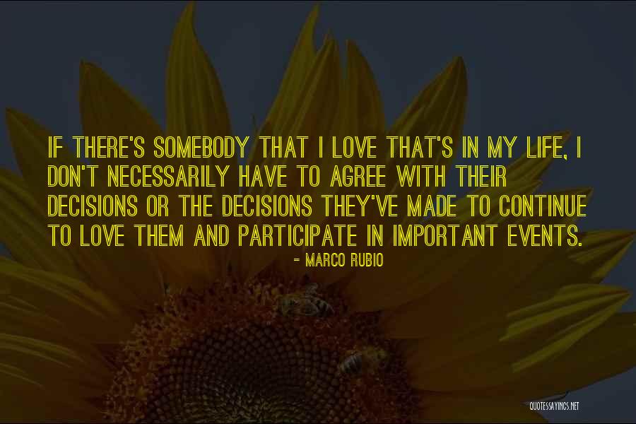 Life Decisions And Love Quotes By Marco Rubio