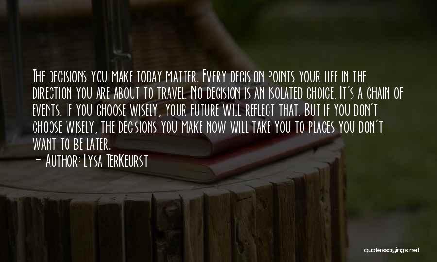 Life Decisions Quotes By Lysa TerKeurst