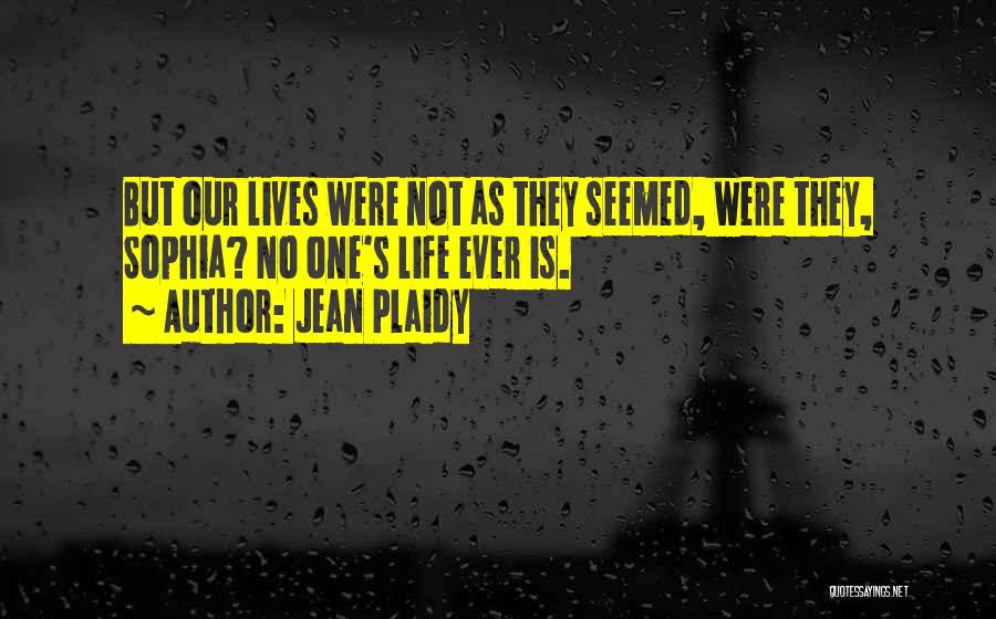 Life Deep Thoughts Quotes By Jean Plaidy