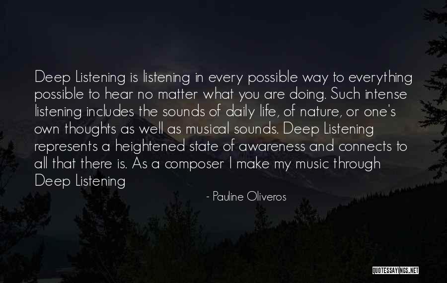 Life Deep Thoughts Quotes By Pauline Oliveros