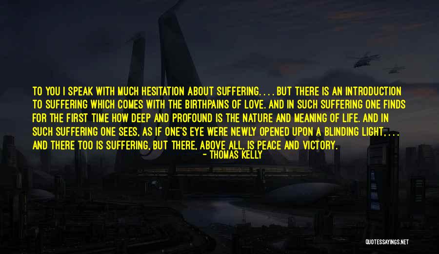 Life Deep Thoughts Quotes By Thomas Kelly