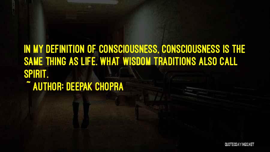 Life Deepak Chopra Quotes By Deepak Chopra