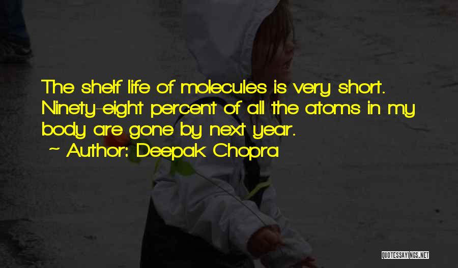 Life Deepak Chopra Quotes By Deepak Chopra