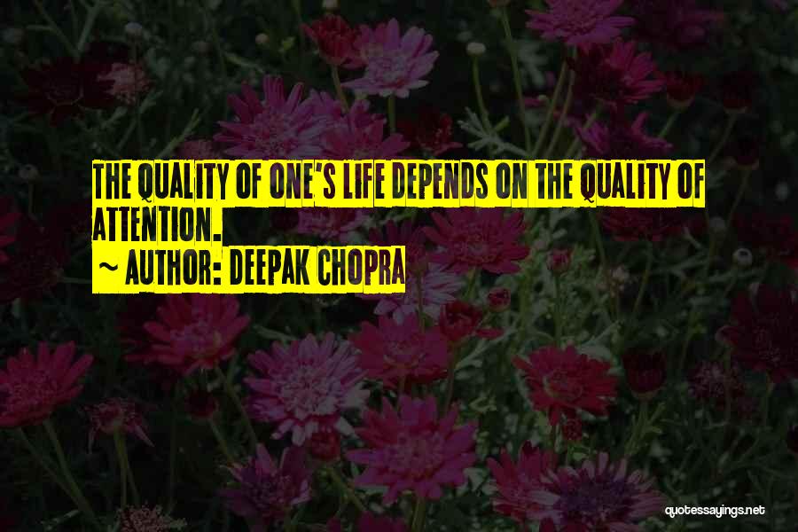 Life Deepak Chopra Quotes By Deepak Chopra