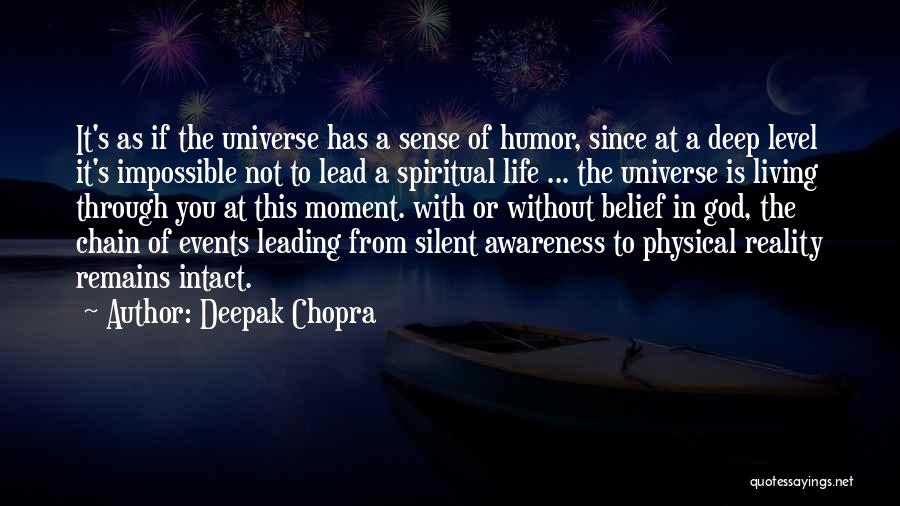 Life Deepak Chopra Quotes By Deepak Chopra