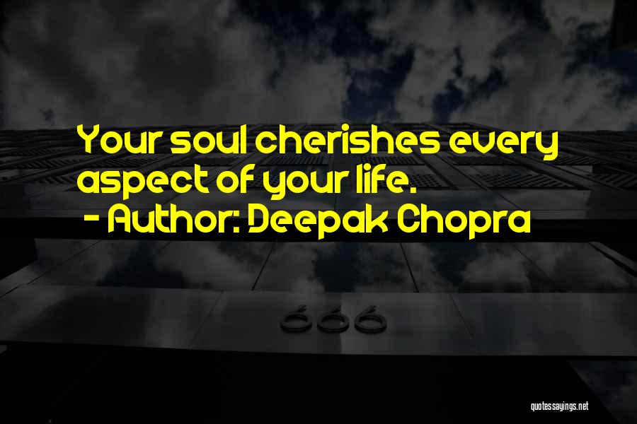 Life Deepak Chopra Quotes By Deepak Chopra