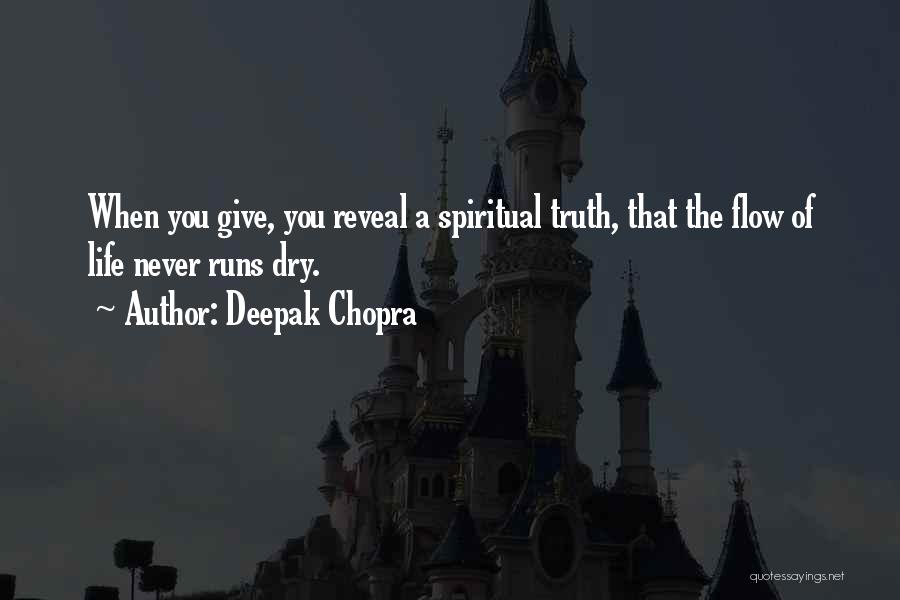 Life Deepak Chopra Quotes By Deepak Chopra