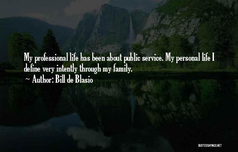 Life Define Quotes By Bill De Blasio