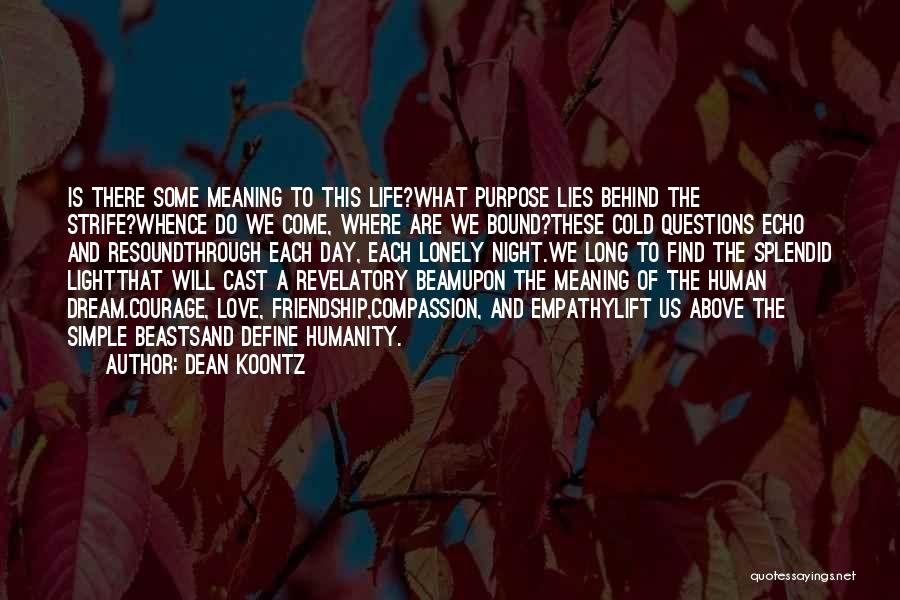 Life Define Quotes By Dean Koontz