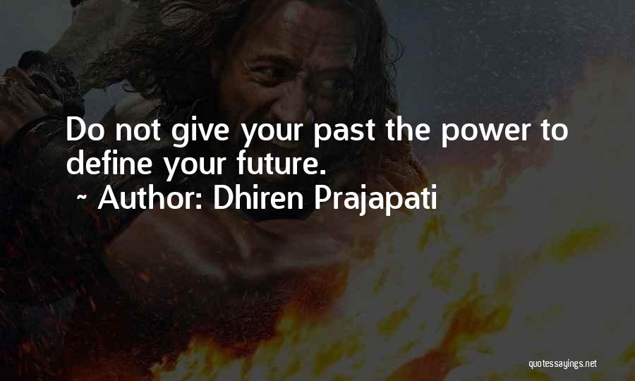 Life Define Quotes By Dhiren Prajapati