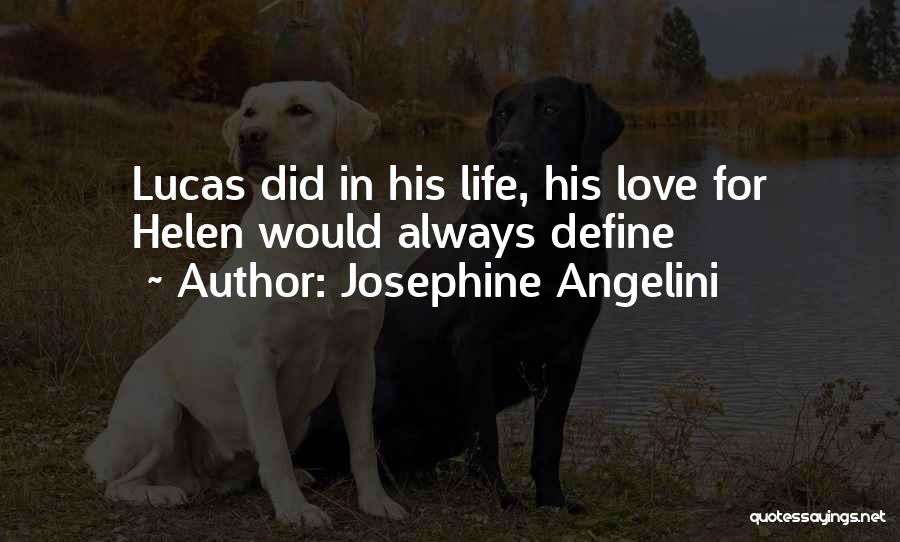 Life Define Quotes By Josephine Angelini