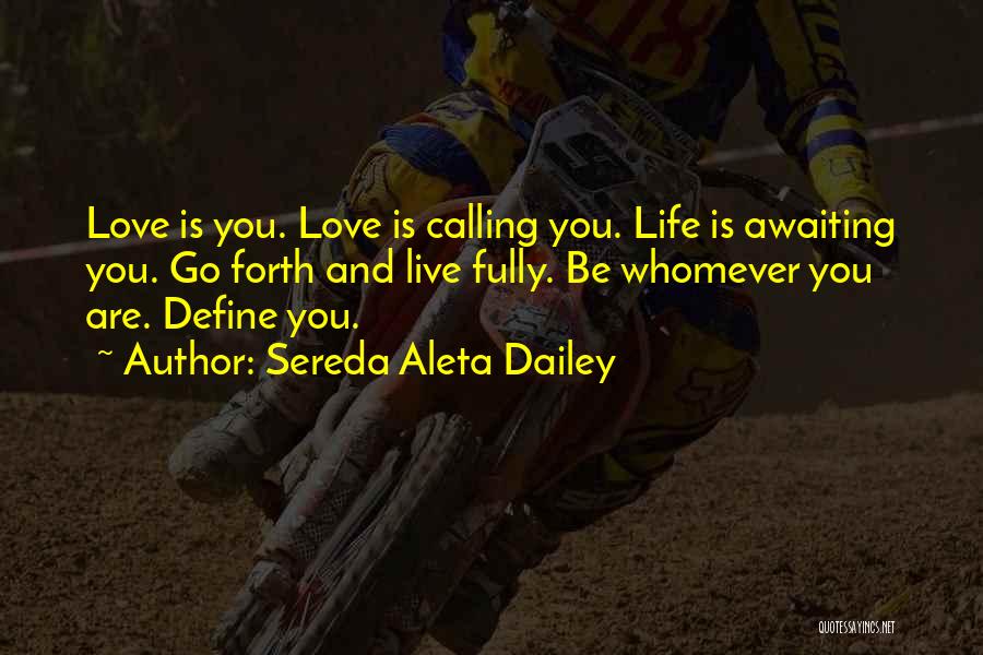 Life Define Quotes By Sereda Aleta Dailey