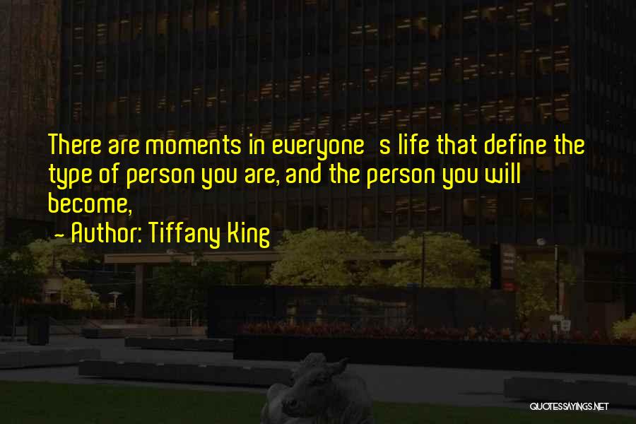 Life Define Quotes By Tiffany King