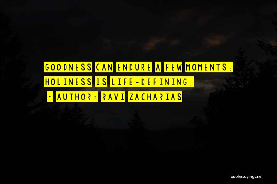 Life Defining Moments Quotes By Ravi Zacharias