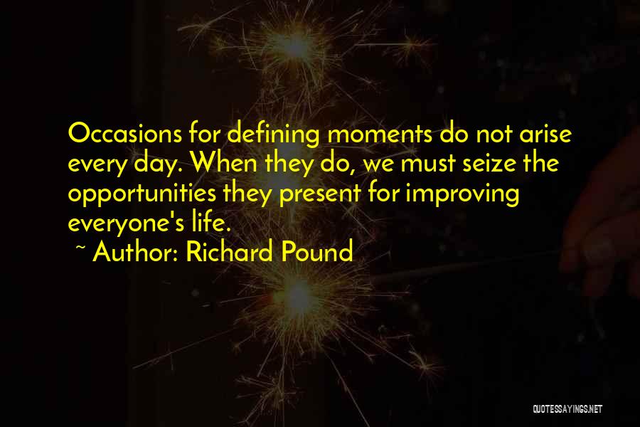 Life Defining Moments Quotes By Richard Pound