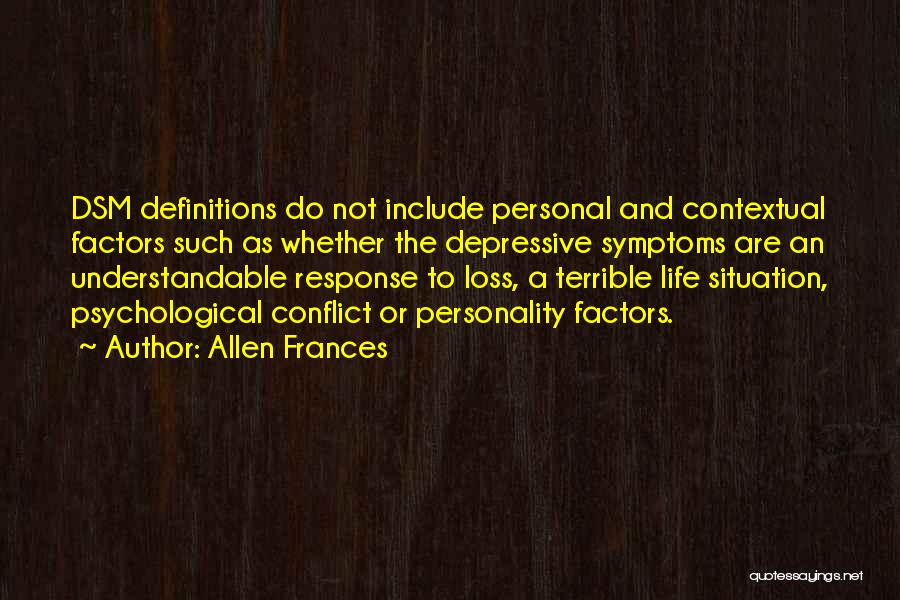 Life Definitions Quotes By Allen Frances