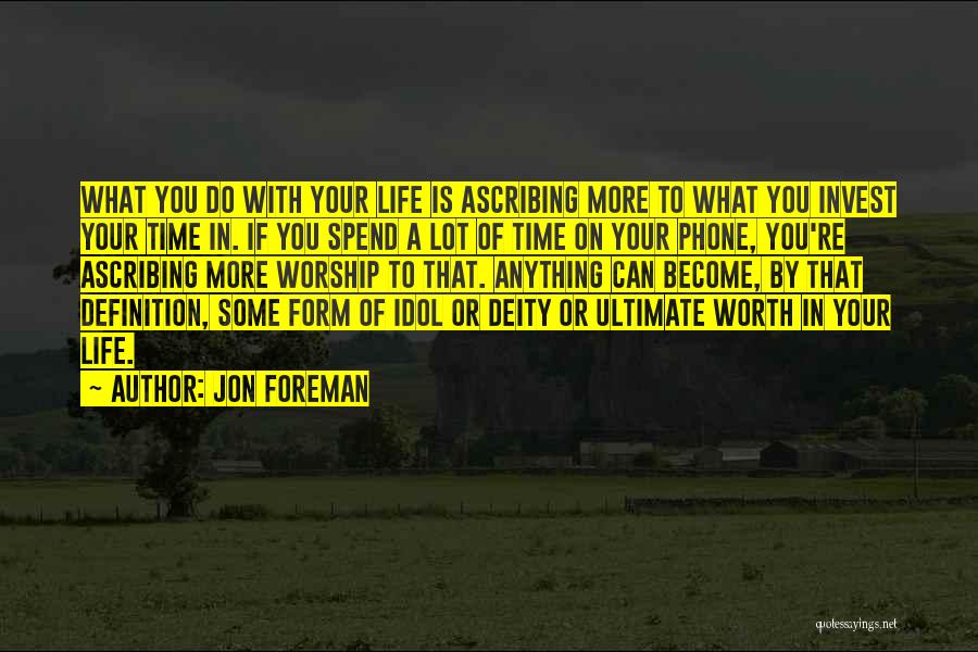 Life Definitions Quotes By Jon Foreman