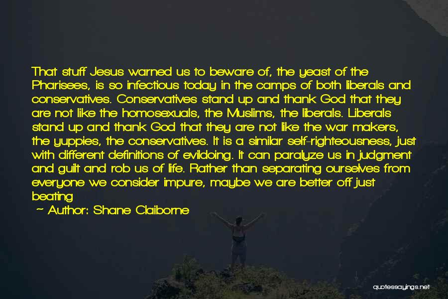 Life Definitions Quotes By Shane Claiborne