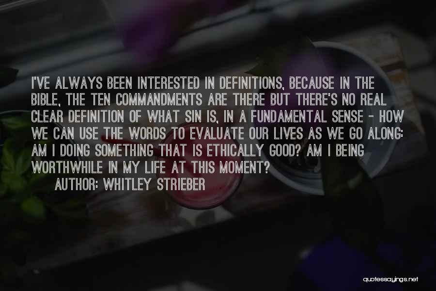 Life Definitions Quotes By Whitley Strieber