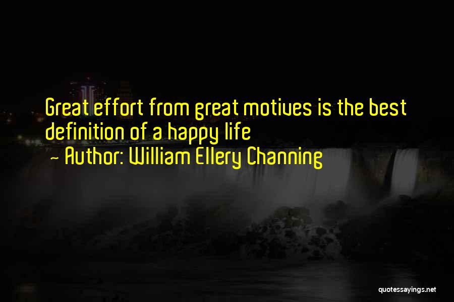 Life Definitions Quotes By William Ellery Channing