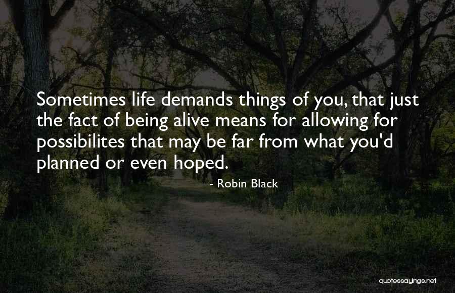 Life Demands Quotes By Robin Black