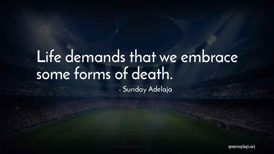 Life Demands Quotes By Sunday Adelaja