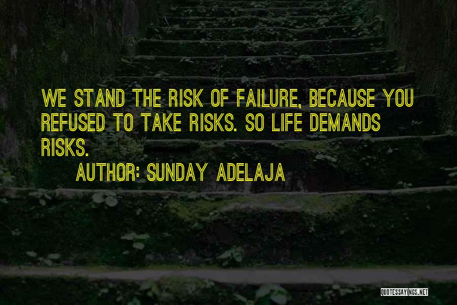 Life Demands Quotes By Sunday Adelaja