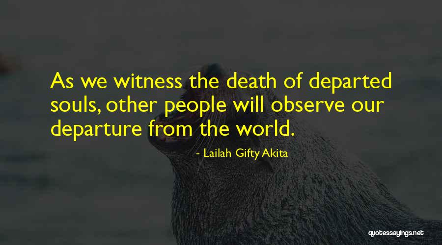 Life Departure Quotes By Lailah Gifty Akita Life Departure Quotes By Lailah Gifty Akita