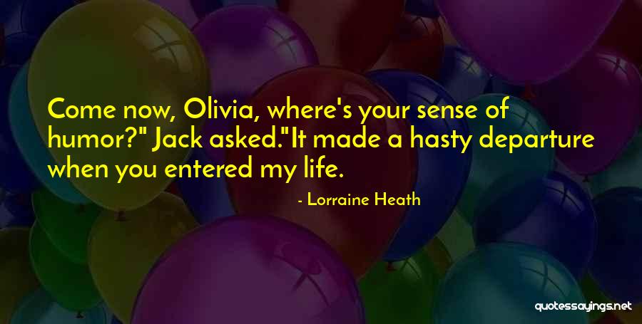 Life Departure Quotes By Lorraine Heath Life Departure Quotes By Lorraine Heath