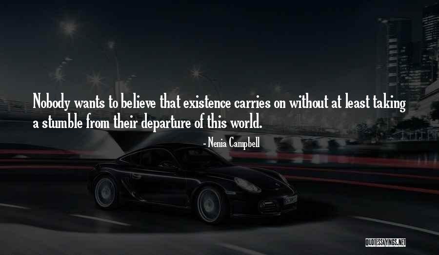 Life Departure Quotes By Nenia Campbell Life Departure Quotes By Nenia Campbell
