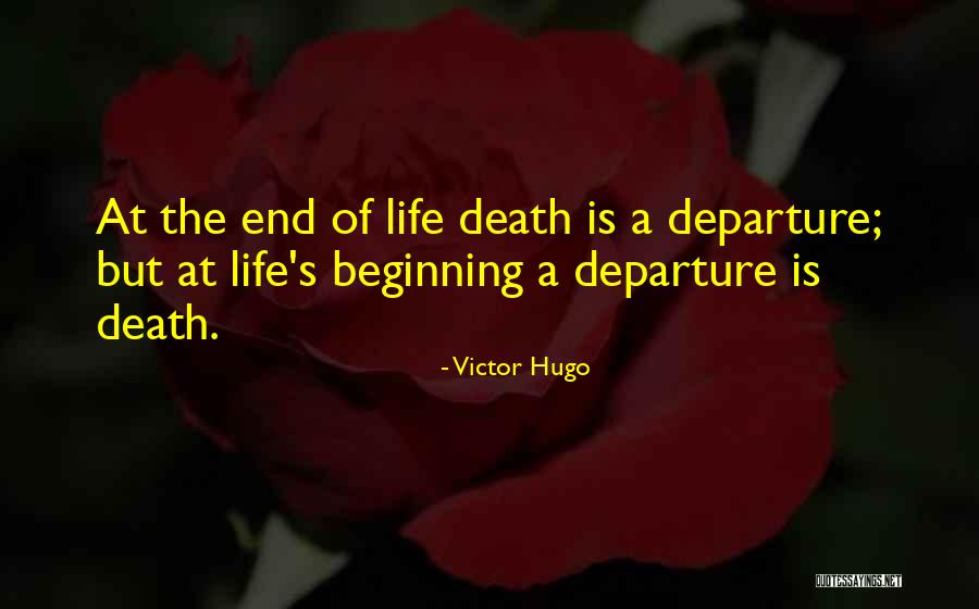 Life Departure Quotes By Victor Hugo Life Departure Quotes By Victor Hugo