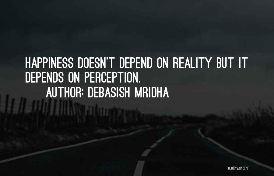 Life Depend Quotes By Debasish Mridha