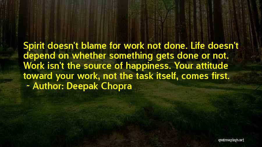 Life Depend Quotes By Deepak Chopra