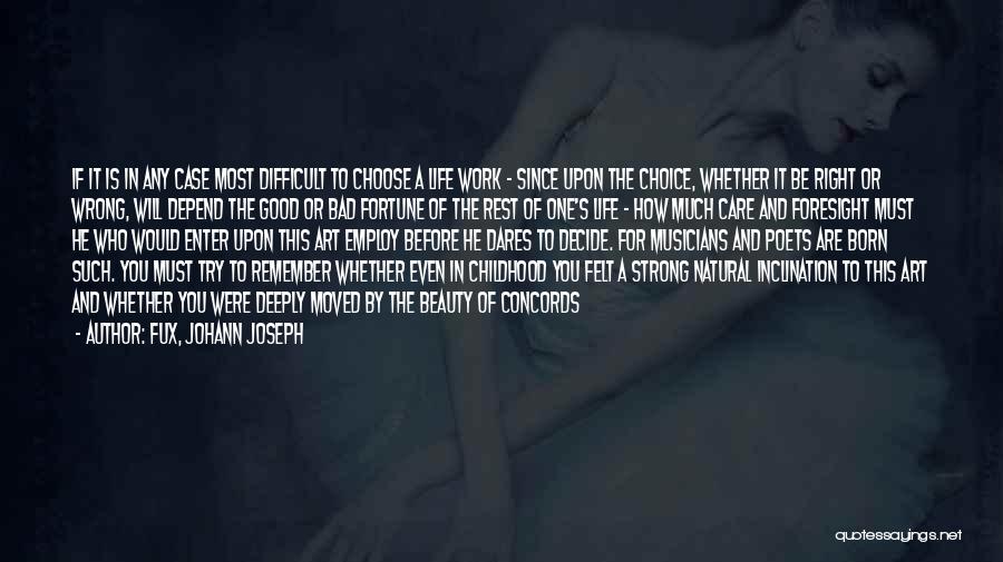 Life Depend Quotes By Fux, Johann Joseph