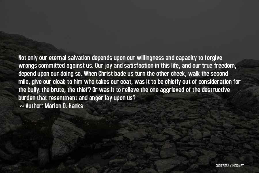 Life Depend Quotes By Marion D. Hanks