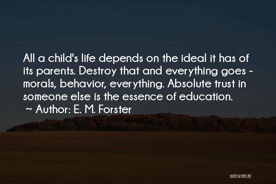 Life Depends Quotes By E. M. Forster