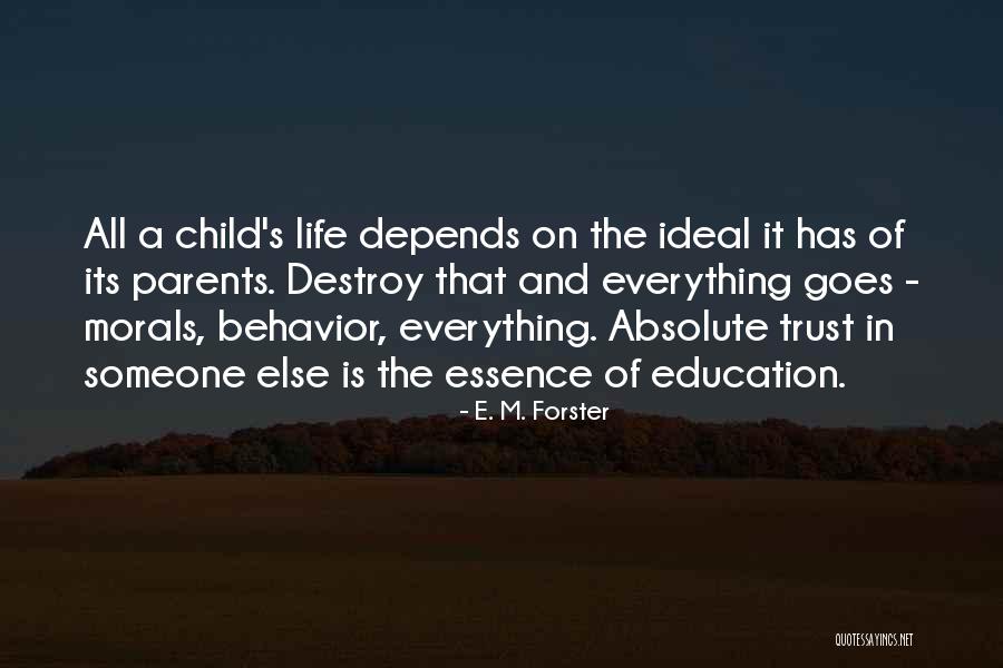 Life Depends Quotes By E. M. Forster