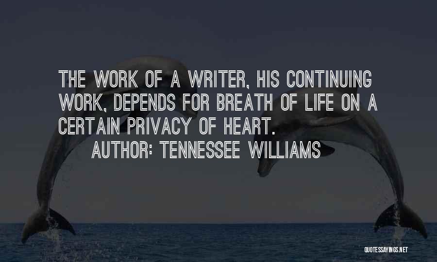 Life Depends Quotes By Tennessee Williams